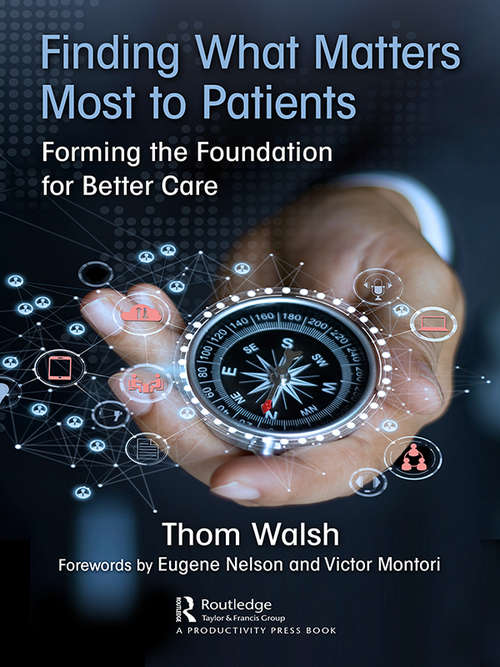 Book cover of Finding What Matters Most to Patients: Forming the Foundation for Better Care