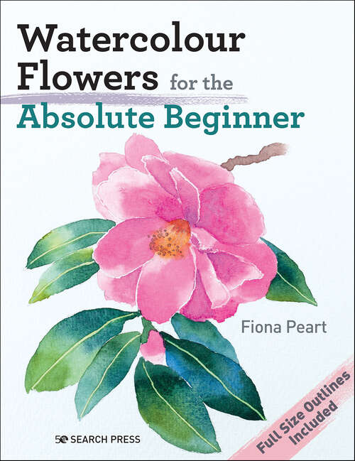 Book cover of Watercolour Flowers for the Absolute Beginner
