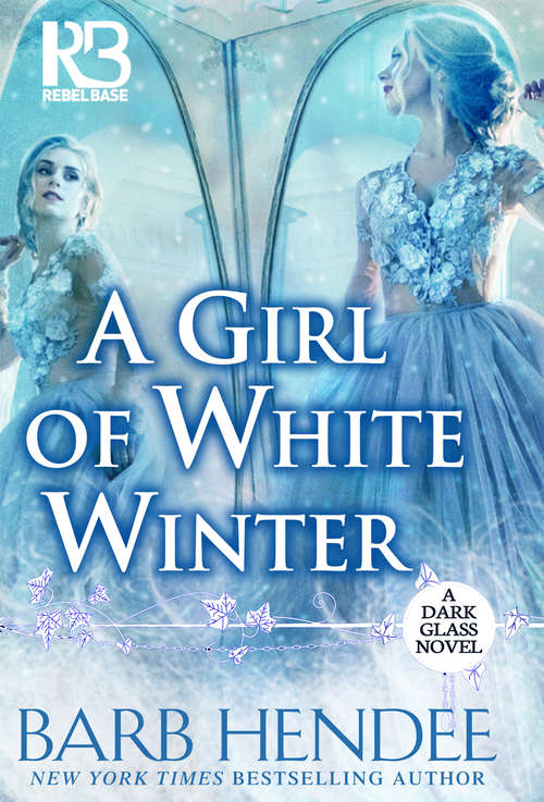 Book cover of A Girl of White Winter (Not Yet Available) (A Dark Glass Novel #3)