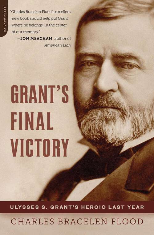 Book cover of Grant's Final Victory: Ulysses S. Grant's Heroic Last Year