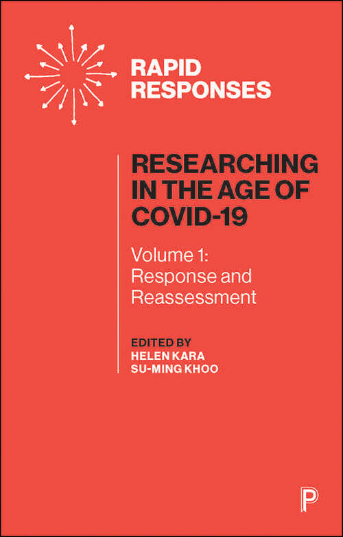 Researching in the Age of COVID-19 Vol 1: Volume I: Response and Reassessment