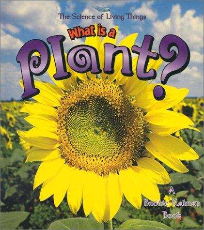 Book cover of What Is A Plant? (The Science Of Living Things)