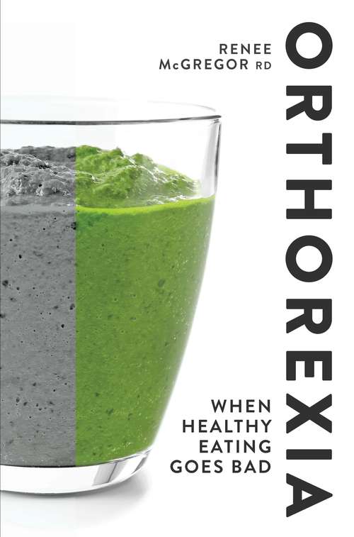 Book cover of Orthorexia: When Healthy Eating Goes Bad