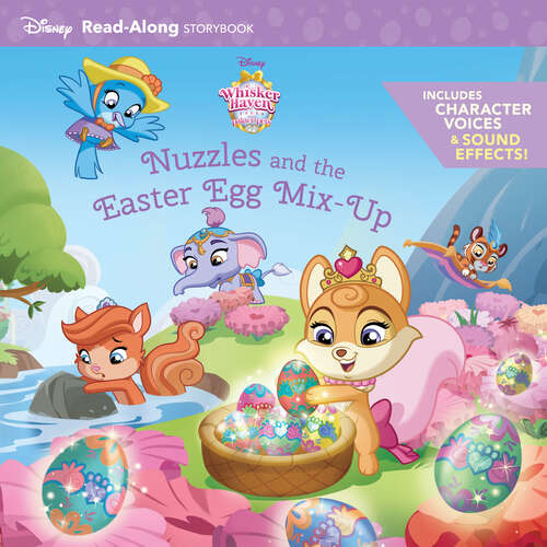 Book cover of Whisker Haven Tales with the Palace Pets:: Nuzzles and the Easter Egg Mix-Up: Read-Along Storybook