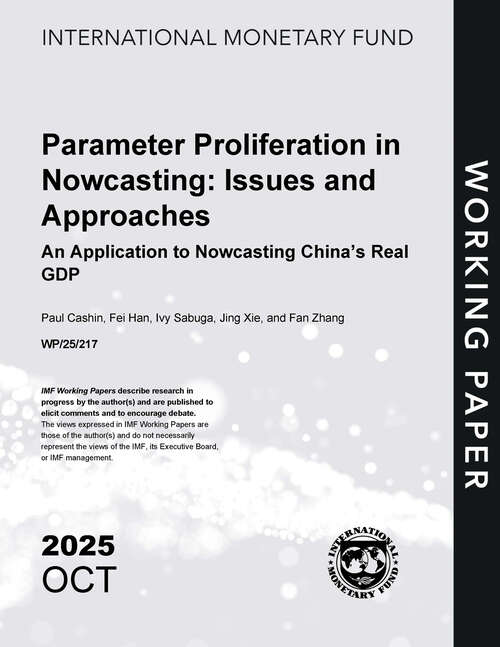Book cover of Parameter Proliferation in Nowcasting: Issues and Approaches—An Application to Nowcasting China’s Real GDP
