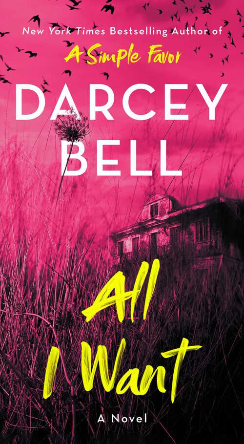 Book cover of All I Want: A Novel