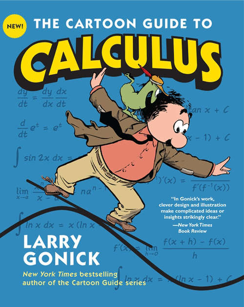 Book cover of The Cartoon Guide to Calculus (Cartoon Guide Series)