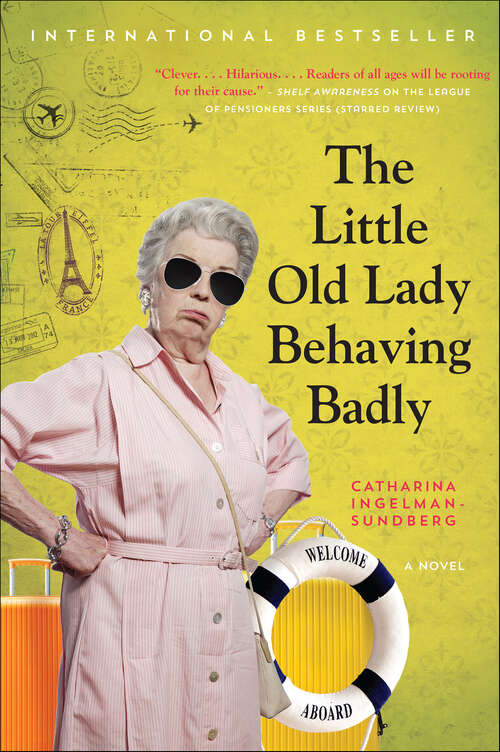 Book cover of The Little Old Lady Behaving Badly: A Novel (League of Pensioners #3)