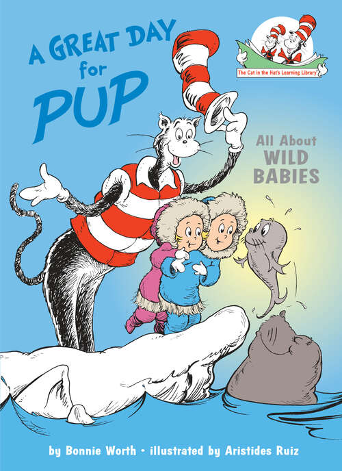 Book cover of A Great Day for Pup! (Cat in the Hat's Learning Library)