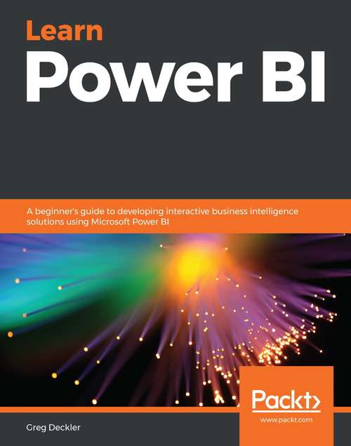 Book cover of Learn Power BI: A beginner's guide to developing interactive business intelligence solutions using Microsoft Power BI