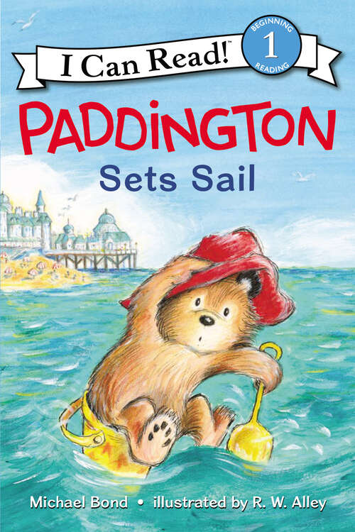 Book cover of Paddington Sets Sail (I Can Read Level 1)