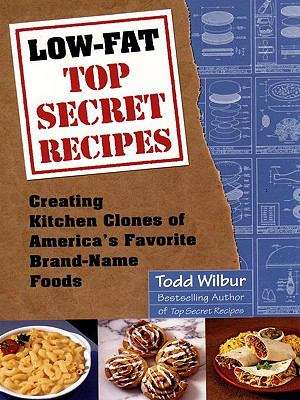 Book cover of Low-Fat Top Secret Recipes