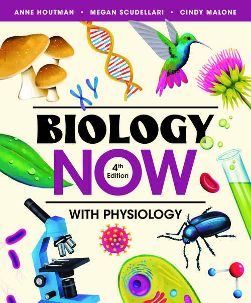 Book cover of Biology Now with Physiology (Fourth Edition) (Fourth Edition)
