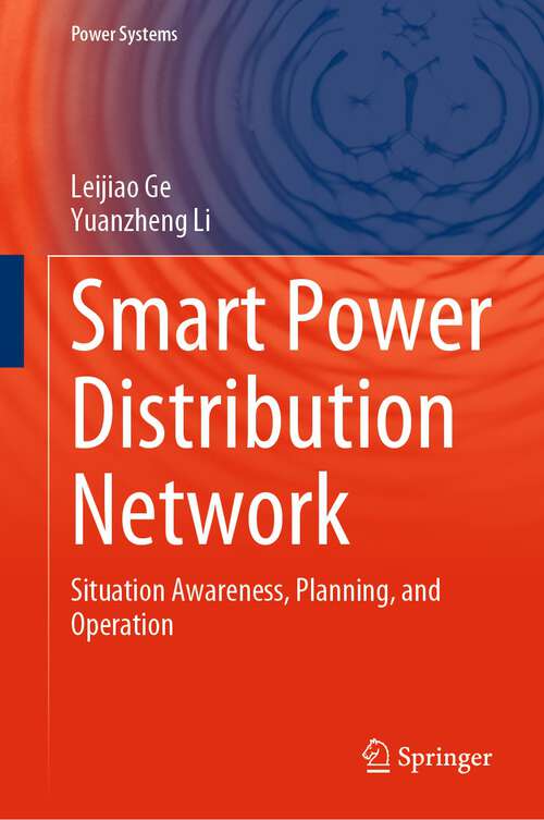 Book cover of Smart Power Distribution Network: Situation Awareness, Planning, and Operation (1st ed. 2023) (Power Systems)