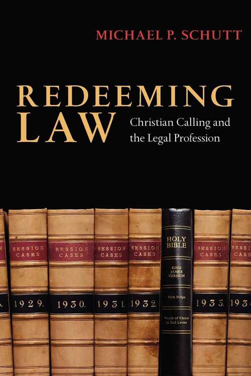 Book cover of Redeeming Law: Christian Calling and the Legal Profession