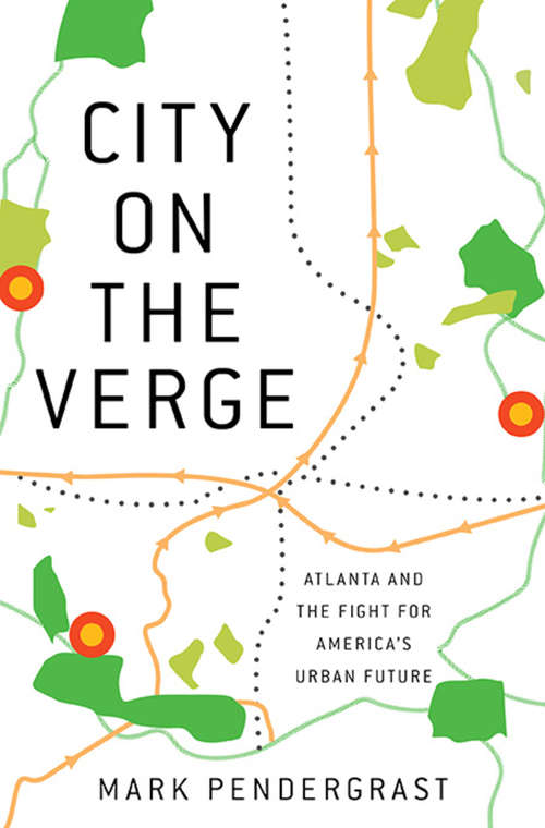 Book cover of City on the Verge: Atlanta and the Fight for America's Urban Future