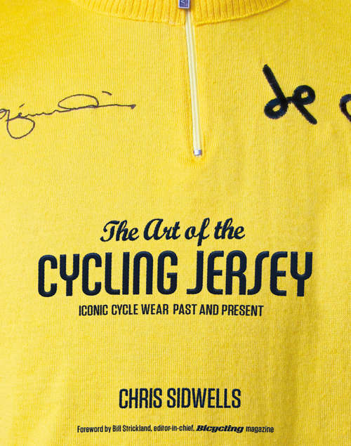 Book cover of The Art of the Cycling Jersey: Iconic Cycle Wear Past and Present