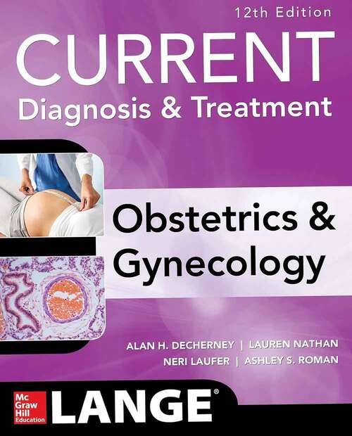 Book cover of Current Diagnosis & Treatment Obstetrics & Gynecology (Twelfth Edition)