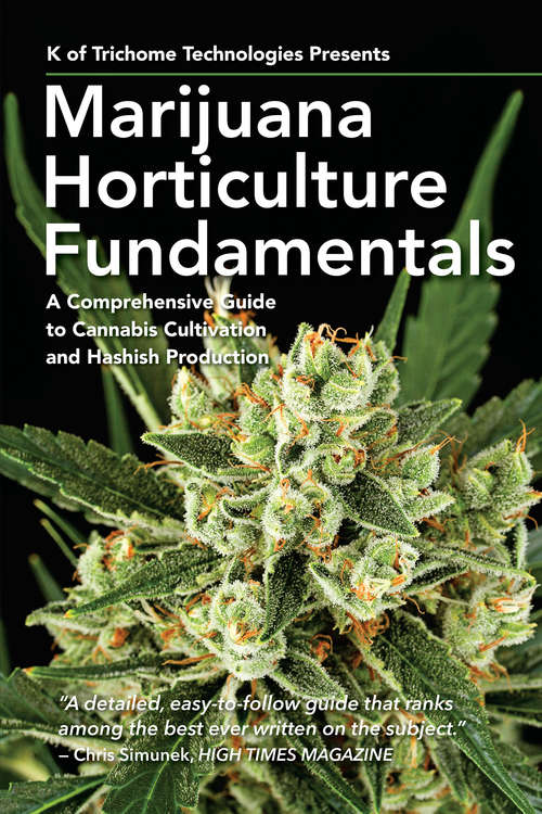 Book cover of Marijuana Horticulture Fundamentals: A Comprehensive Guide to Cannabis Cultivation and Hashish Production