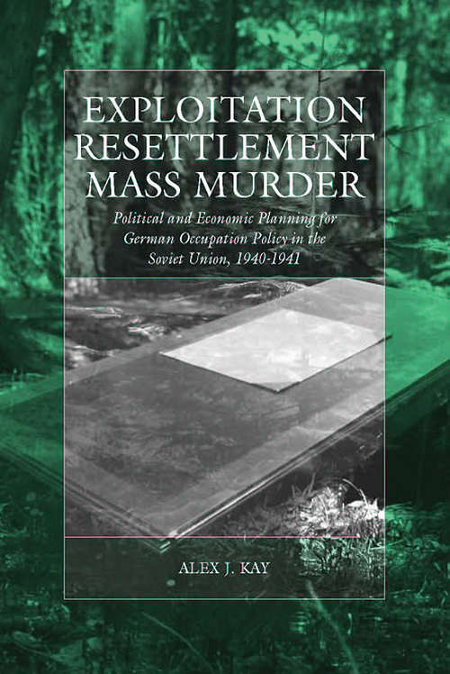 Book cover of Exploitation, Resettlement, Mass Murder
