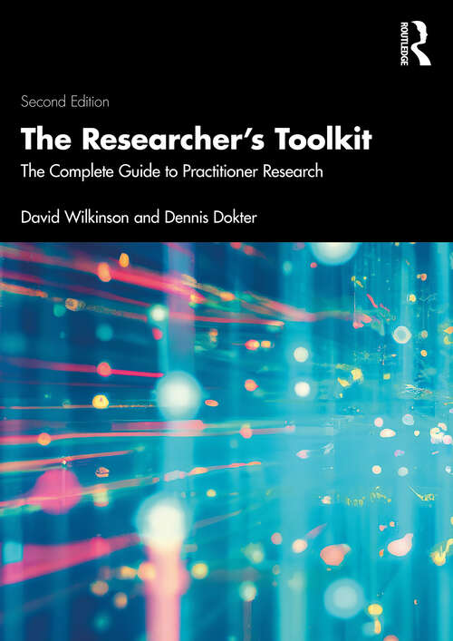 Book cover of The Researcher's Toolkit: The Complete Guide to Practitioner Research (Routledge Study Guides)