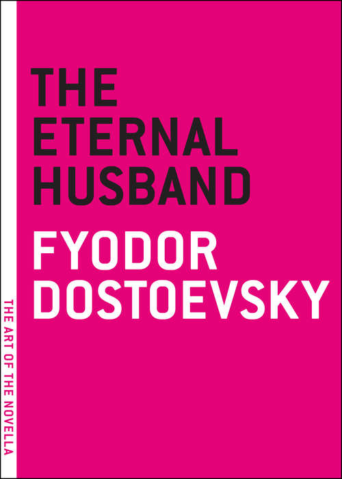 The Eternal Husband (The Art of the Novella)