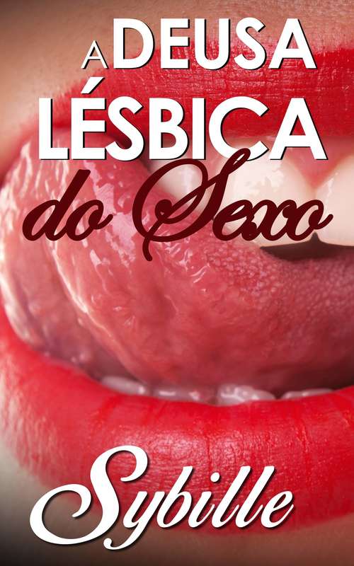Book cover of A Deusa Lésbica Do Sexo