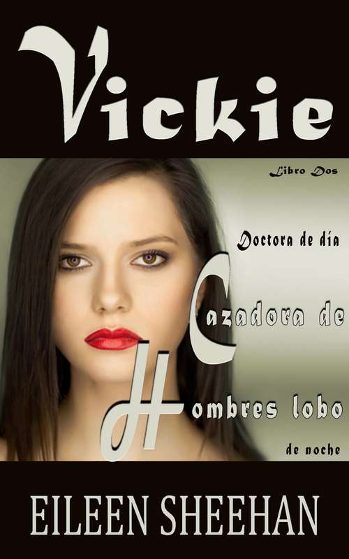 Book cover of Vickie: Libro Dos (Vickie #2)