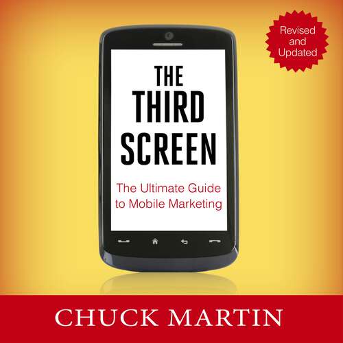 Book cover of The Third Screen: The Ultimate Guide to Mobile Marketing