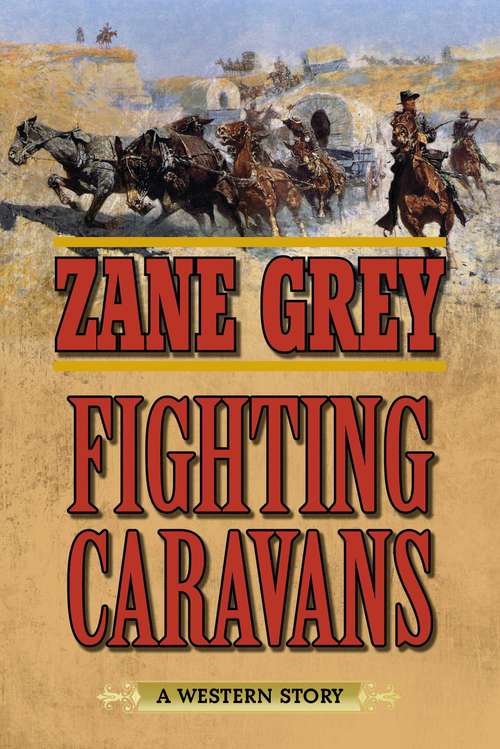 Book cover of Fighting Caravans: A Western Story
