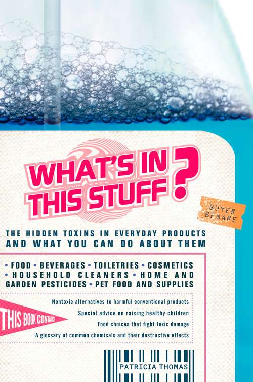 Book cover of What's in this Stuff?