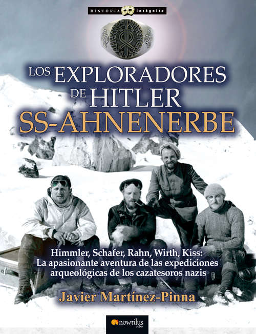 Book cover of Los exploradores de Hitler: SS-AHNENERBE (Historia Incógnita)