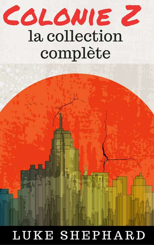 Book cover of Colonie Z : la collection complète
