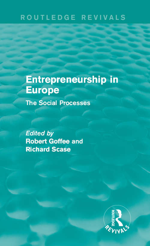 Entrepreneurship in Europe: The Social Processes (Routledge Revivals)