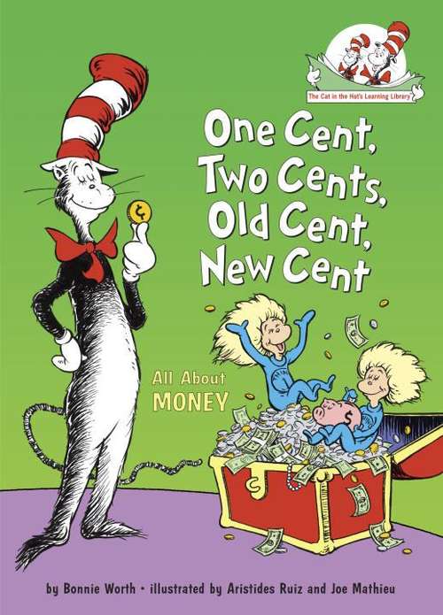 Book cover of One Cent, Two Cents, Old Cent, New Cent: All About Money