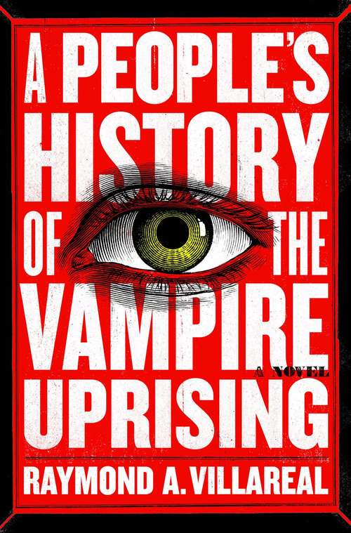 Book cover of A People's History of the Vampire Uprising: A Novel