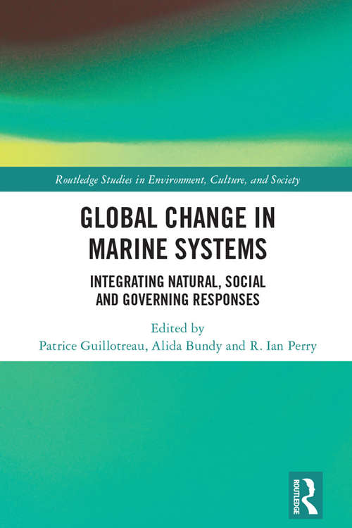 Global Change in Marine Systems: Societal and Governing Responses (Routledge Studies in Environment, Culture, and Society)
