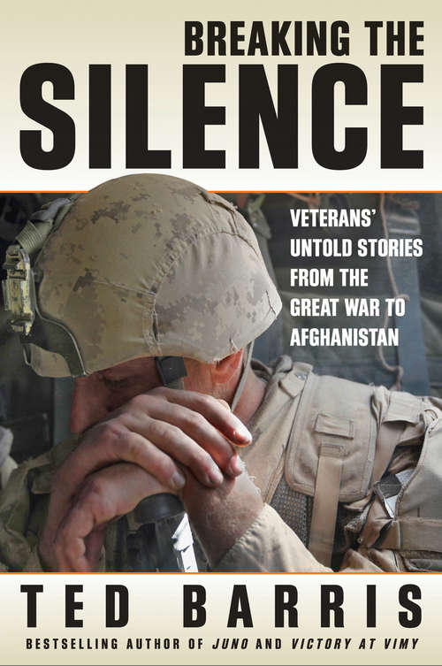 Book cover of Breaking the Silence: Veterans' Untold Stories from the Great War to Afghanistan