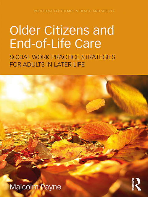 Book cover of Older Citizens and End-of-Life Care: Social Work Practice Strategies for Adults in Later Life