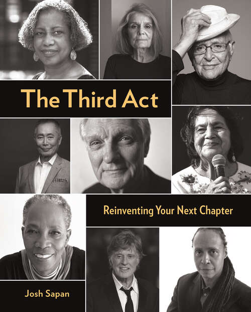 Book cover of The Third Act: Reinventing Your Next Chapter