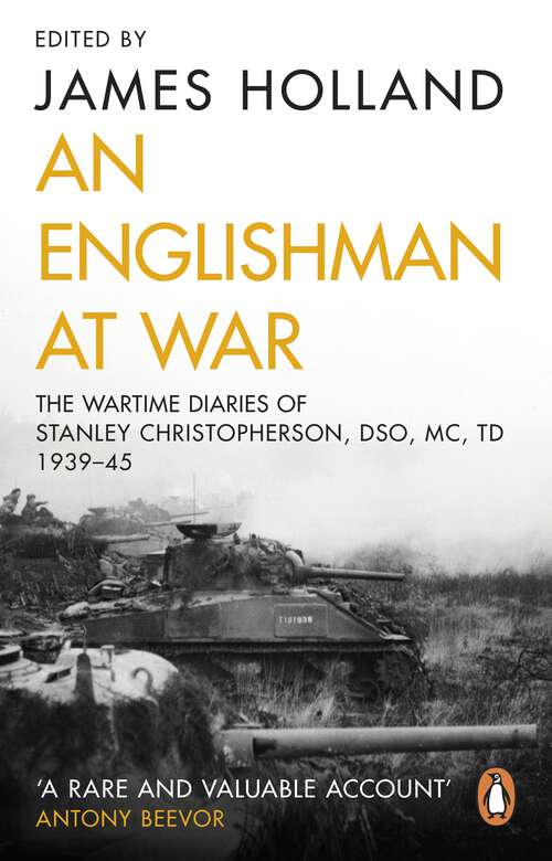 Book cover of An Englishman at War: The Wartime Diaries of Stanley Christopherson DSO MC & Bar 1939-1945