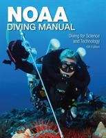 Book cover of NOAA Diving Manual: Diving for Science and Technology (Sixth Edition)