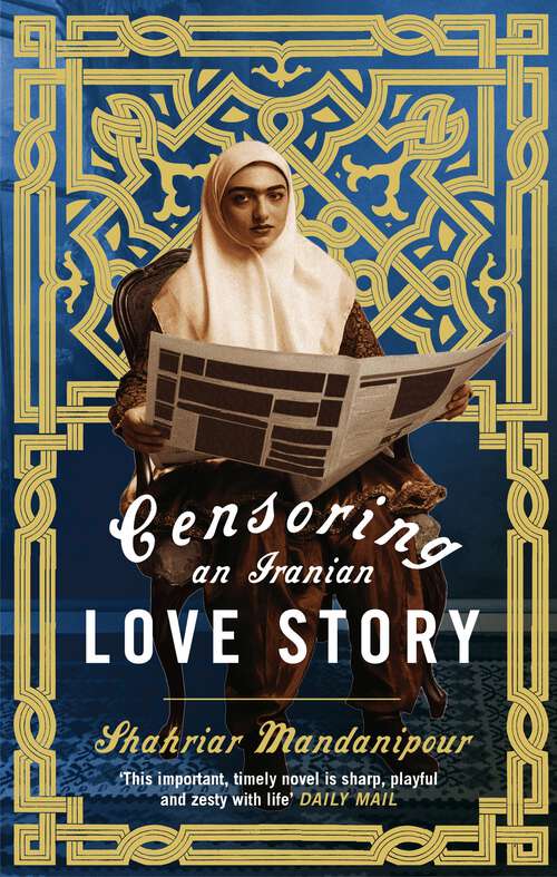 Book cover of Censoring An Iranian Love Story: A novel