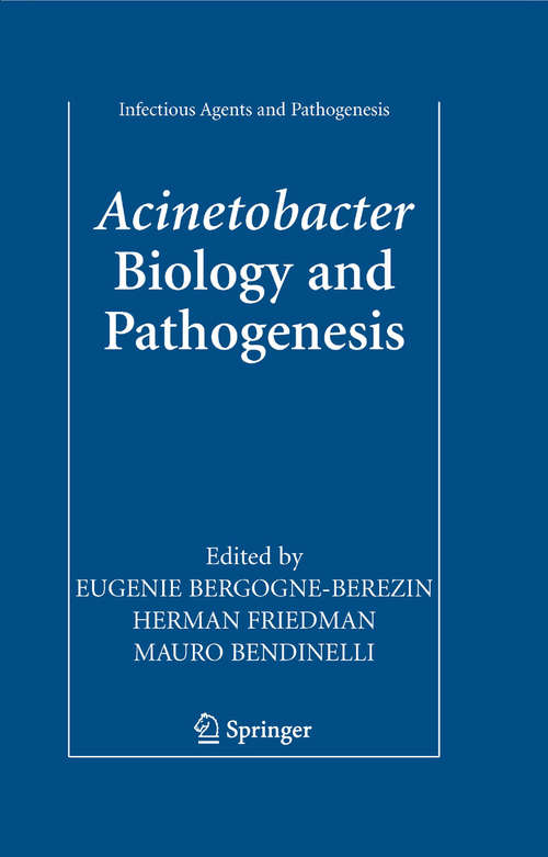 Acinetobacter: Biology and Pathogenesis (Infectious Agents and Pathogenesis)