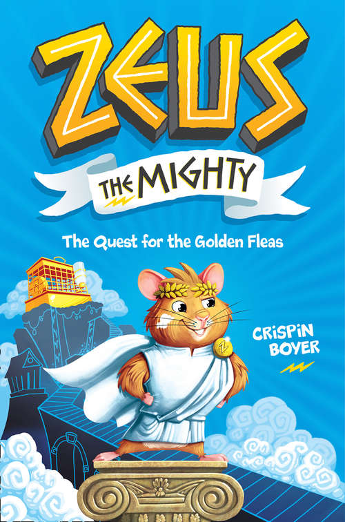 Book cover of Zeus the Mighty: The Quest For The Golden Fleas (ZEUS)
