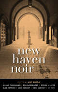 New Haven Noir (Akashic Noir #0)