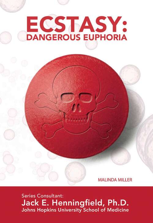 Book cover of Ecstasy: Dangerous Euphoria (Illicit and Misused Drugs)