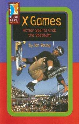 Book cover of X Games: Action Sports Grab the Spotlight