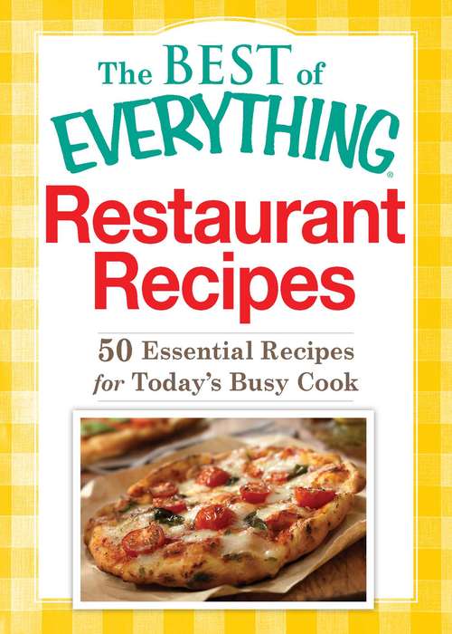 Book cover of The Best of Everything Restaurant Recipes