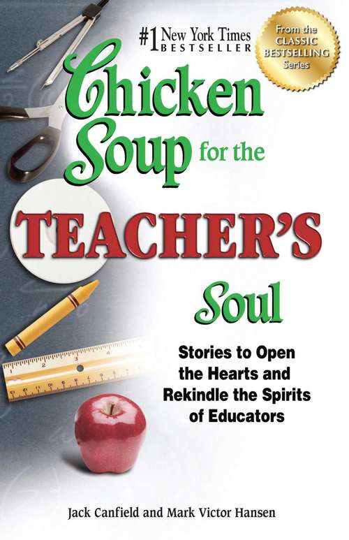 Chicken Soup for the Teacher's Soul